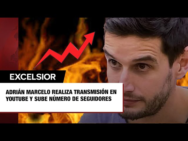 ⁣Adrián Marcelo realiza transmisión en Youtube y sube de seguidores