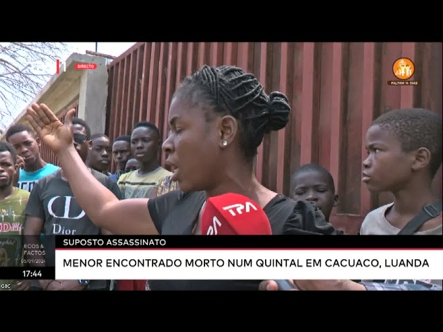 ⁣Suposto Assassinato - Menor encontrado morto num quintal em Cacuaco, Luanda