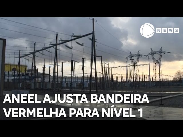 Bandeira vermelha na conta de luz passa a ser nível 1; entenda