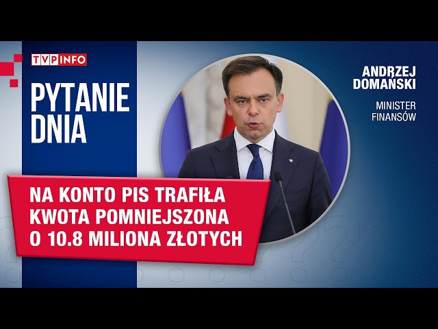 ⁣Andrzej Domański: Na konto PiS trafiła kwota pomniejszona o 10.8 miliona złotych | PYTANIE DNIA