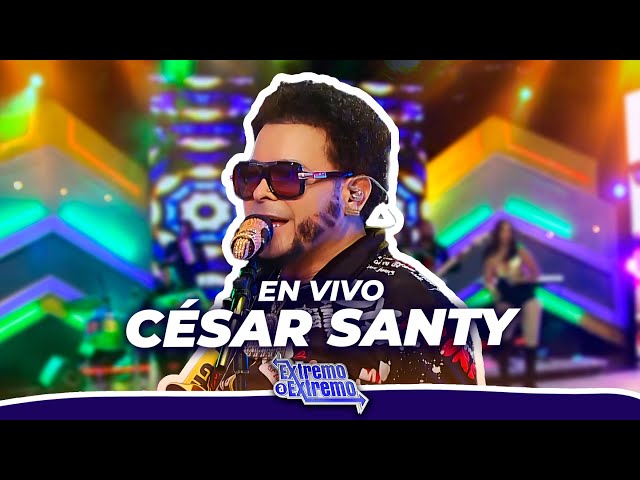 ⁣César Santy, Presentación en Vivo | Extremo a Extremo