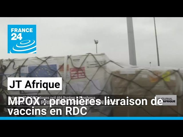 ⁣MPOX : premières livraison de vaccins en RDC • FRANCE 24