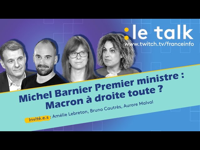 ⁣LE TALK : Michel Barnier Premier ministre, Macron à droite toute ?