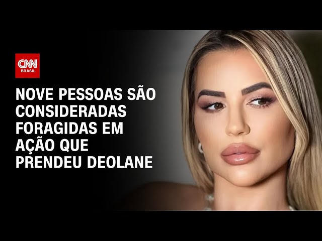 ⁣Nove pessoas são consideradas foragidas em ação que prendeu Deolane | CNN ARENA