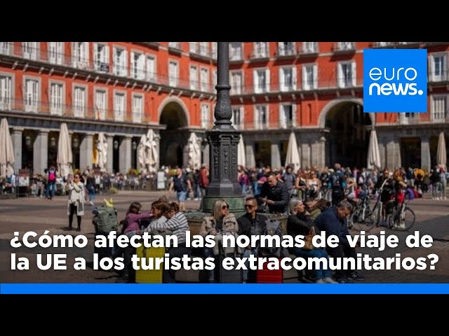 ⁣¿Cómo afectan las normas de viaje de la UE a los turistas extracomunitarios a partir de 2025?