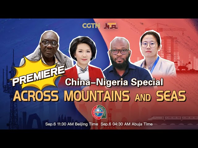 ⁣Watch: China-Nigeria Special 'Across Mountains and Seas' premiere