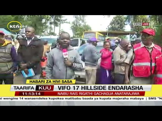 ⁣Vifo 17 Hillside Endarasha: Gachagua kufika katika sehemu ya mkasa