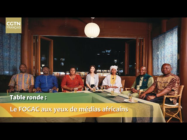 ⁣Table ronde : le FOCAC aux yeux de médias africains