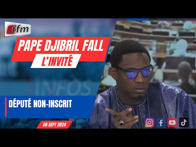 ⁣L´invite d´infos matin | Pape Djibril FALL, député non inscrit - 06 septembre 2024