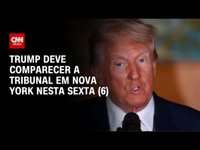 Trump deve comparecer a tribunal em Nova York nesta sexta (6) | CNN NOVO DIA