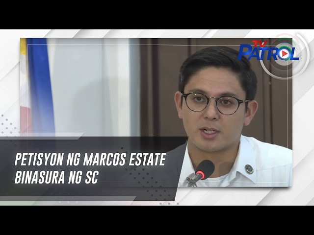 ⁣Petisyon ng Marcos Estate binasura ng SC | TV Patrol