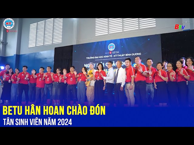 ⁣BETU hân hoan chào đón tân sinh viên năm 2024