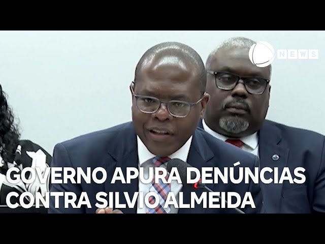 Governo apura denúncias contra o ministro Silvio Almeida