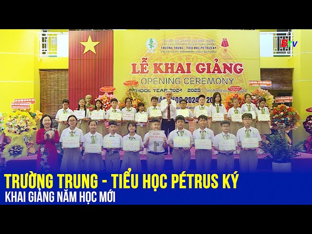 ⁣Trường Trung - Tiểu học Pétrus Ký hân hoan chào đón năm học mới