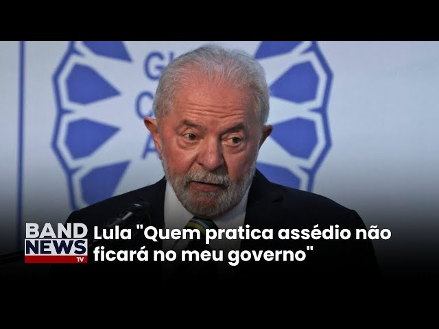 Presidente Lula se pronuncia sobre caso de assédio de ministro | BandNewsTV