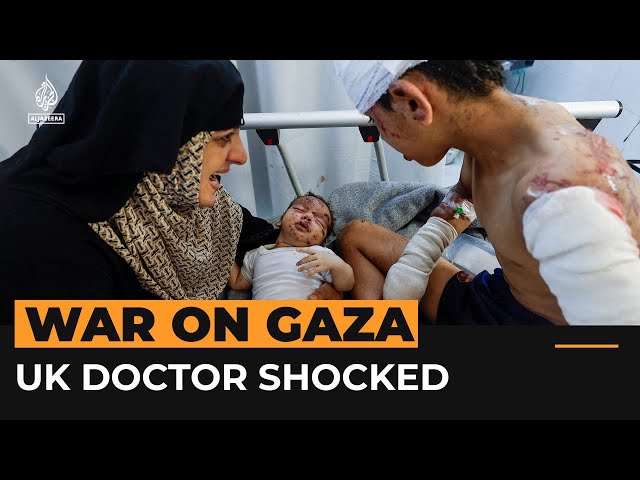 UK doctor: ‘80% of Gaza victims I treated were children’ | Al Jazeera Newsfeed