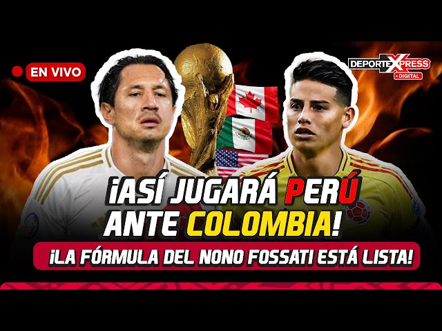 Hoy es el Perú vs. Colombia y Jorge Fossati ya tiene la fórmula para vencer a cafeteros | EN VIVO