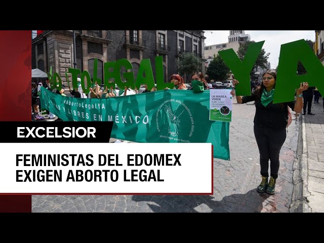 Feministas exigen despenalización del aborto en Edomex