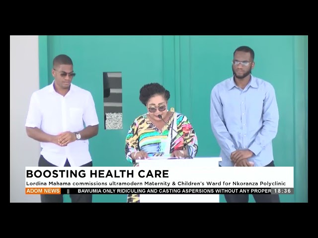 ⁣Boosting Health Care: Lordina Mahama commissions ultramodern Maternity & Children Ward for Nkora