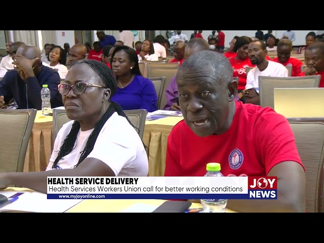 ⁣Health service delivery: Health Services Workers Union call for better working conditions