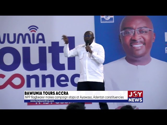 ⁣Bawumia tours Accra: NPP flagbearer makes campaign stops at Ayawaso, Adentan constituencies