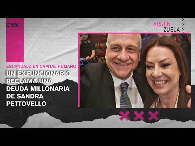 ⁣Un exfuncionario de CAPITAL HUMANO reclama una DEUDA MILLONARIA de SANDRA PETTOVELLO