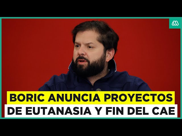 Eutanasia y fin al CAE: Boric anuncia dos nuevos proyectos