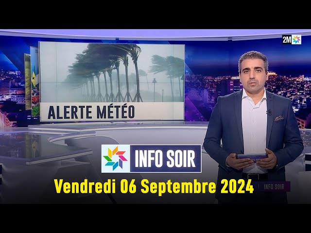 ⁣Info soir : Vendredi 06 Septembre 2024