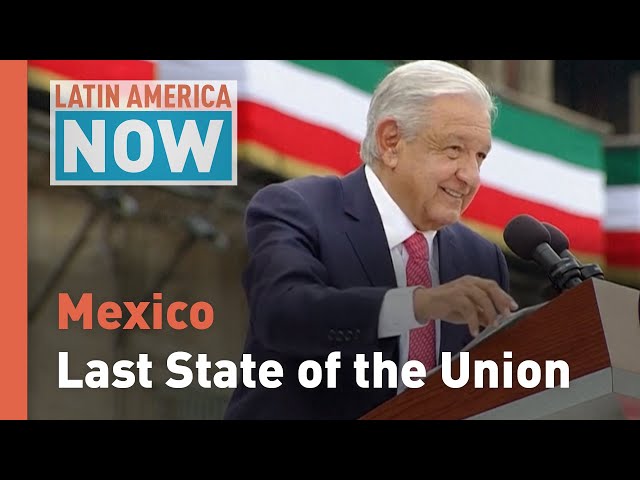 ⁣Latin America Now: AMLO´s final state of the union