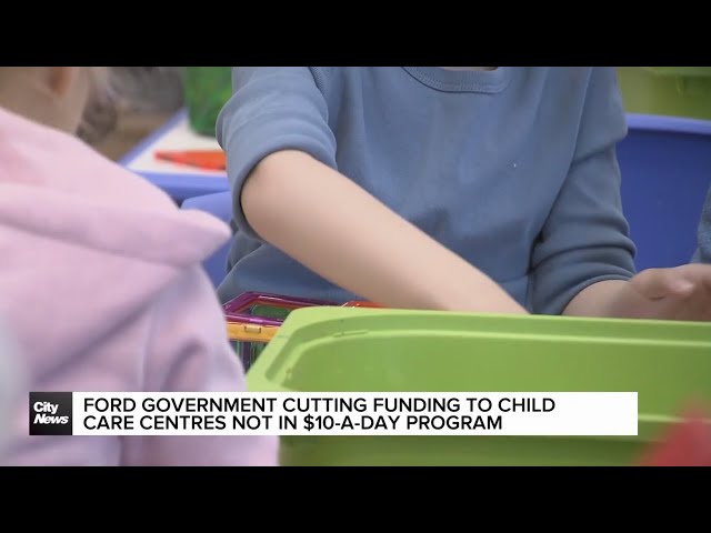 ⁣Province to cut funding for childcare centres not in $10-a-day program