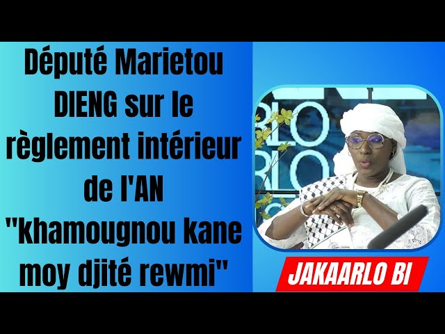 ⁣Député Marietou DIENG sur le règlement intérieur de l'AN "khamougnou kane moy djité rewmi&