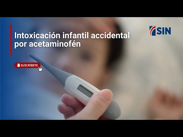 ⁣Intoxicación infantil accidental por acetaminofén