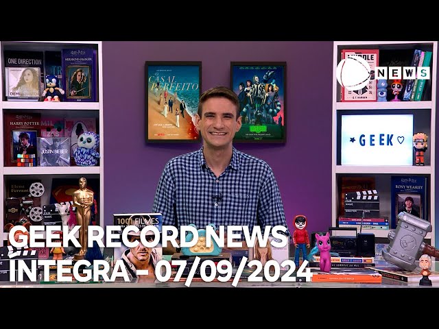 ⁣Geek Record News - 07/09/2024