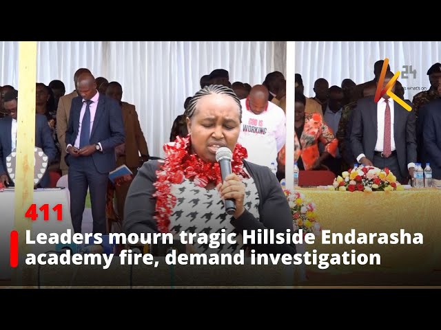 Leaders mourn tragic Hillside Endarasha academy fire, demand investigation