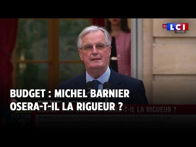 ⁣Budget : Michel Barnier osera-t-il la rigueur  ?