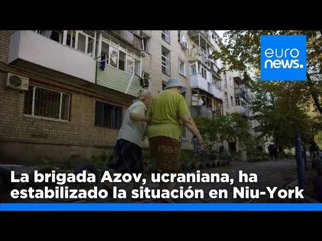 ⁣La Brigada Azov afirma que la situación en Niu-York, antes "catastrófica", se ha estabiliz