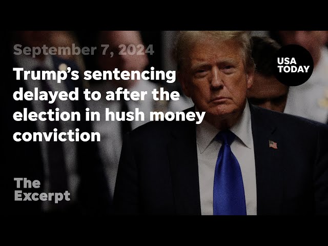 ⁣Trump's sentencing delayed to after the election in hush money conviction | The Excerpt