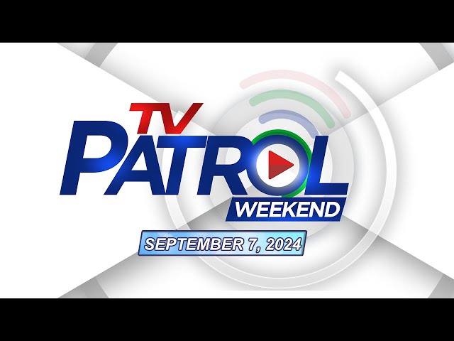 ⁣TV Patrol Weekend Livestream | September 7, 2024 Full Episode Replay