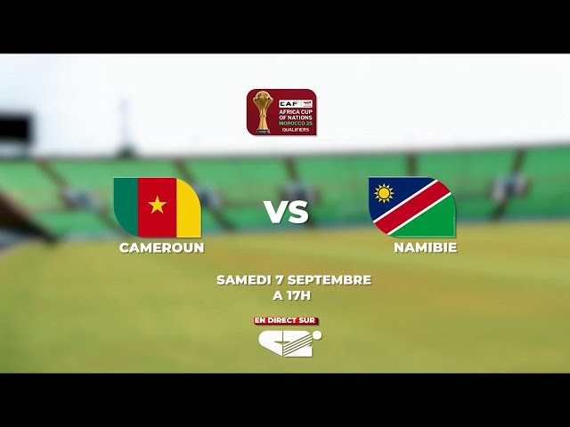 ⁣#Cameroun  Vs  #namibie , C'est ce Samedi 07 Septembre à partir de 17h. En direct sur #Canal2