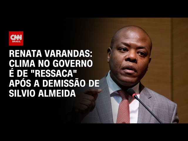 ⁣Renata Varandas: Clima no governo é de "ressaca" após a demissão de Silvio Almeida | AGORA