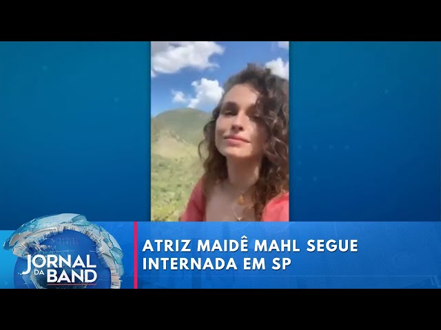 Atriz Maidê Mahl segue internada em estado grave | Jornal da Band