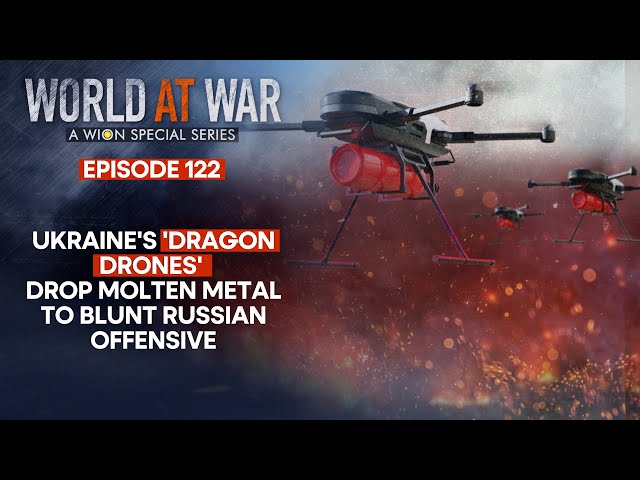 ⁣World at War | Ukraine's 'Dragon Drones' drop molten metal to blunt Russian offensive