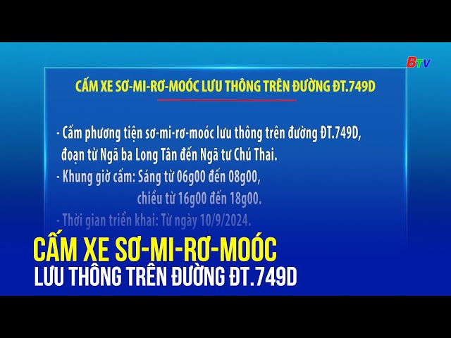 ⁣Cấm xe sơ-mi-rơ-moóc lưu thông trên đường ĐT.749D