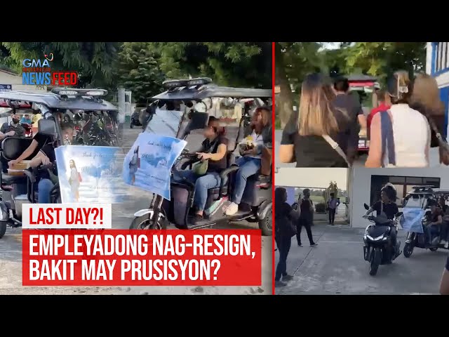 ⁣LAST DAY?! Empleyadong nag-resign, bakit may prusisyon? | GMA Integrated Newsfeed