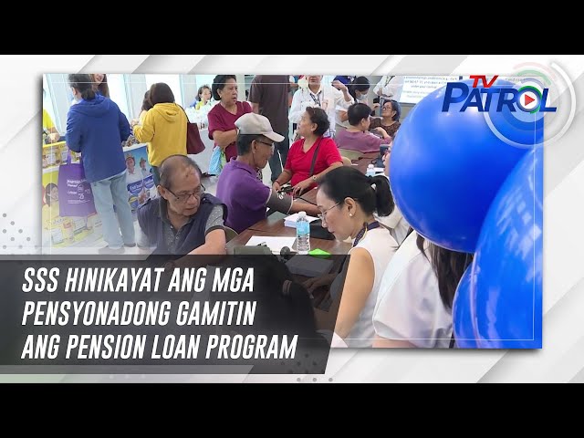 ⁣SSS hinikayat ang mga pensyonadong gamitin ang Pension Loan Program | TV Patrol