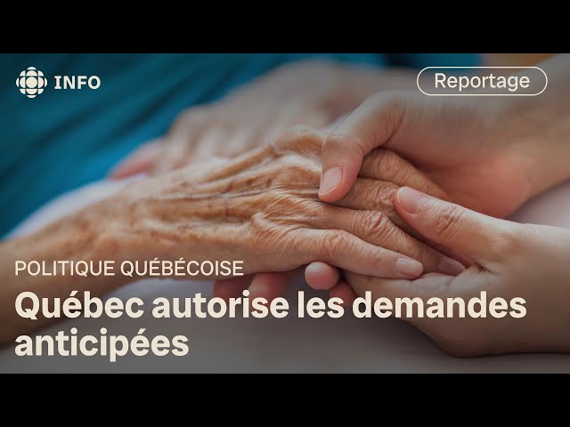 ⁣Québec autorisera les demandes anticipées d’aide médicale à mourir