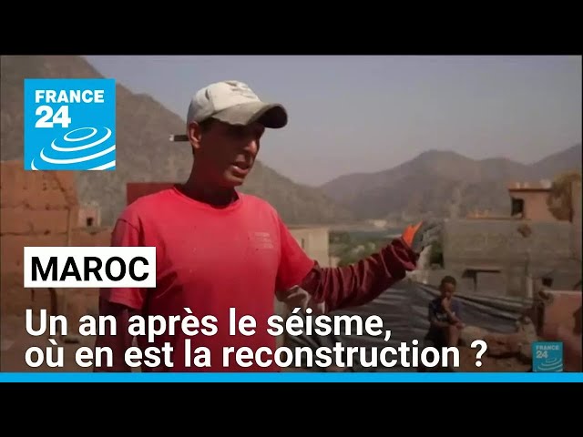 ⁣Un an après le séisme au Maroc, où en est la reconstruction ? • FRANCE 24