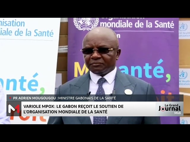 ⁣Mpox : le Gabon reçoit le soutien de l´OMS