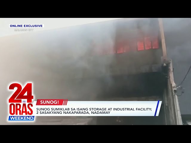 ⁣Sunog sumiklab sa isang storage at industrial facility; 2 sasakyang nakaparada,... | 24 Oras Weekend