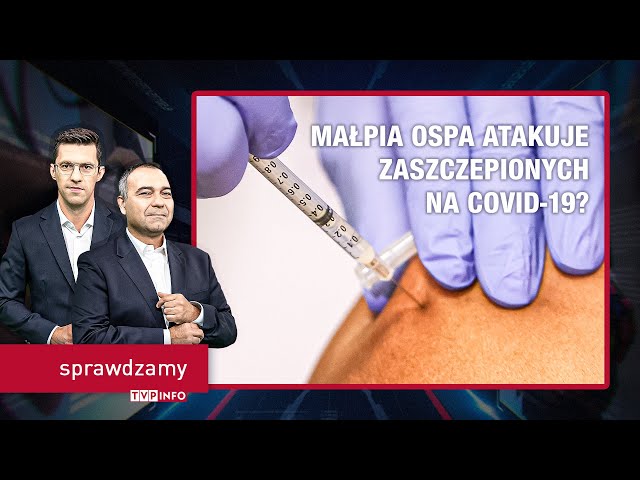 ⁣Małpia ospa atakuje zaszczepionych na COVID-19? | SPRAWDZAMY